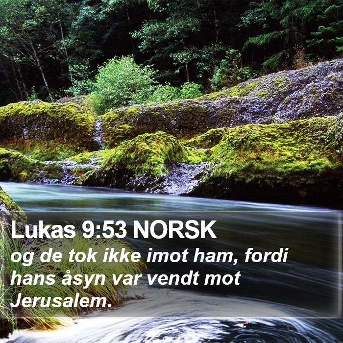 Lukas 9:53 NORSK Bible Study