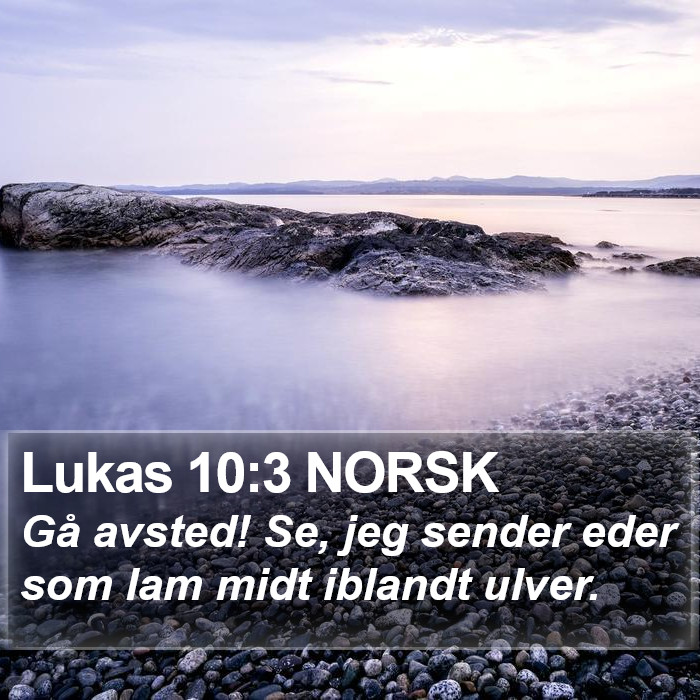 Lukas 10:3 NORSK Bible Study