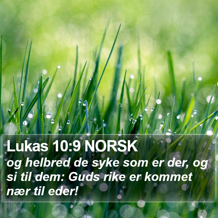 Lukas 10:9 NORSK Bible Study