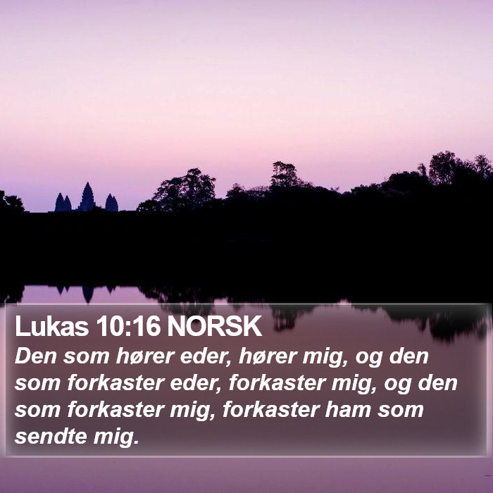 Lukas 10:16 NORSK Bible Study