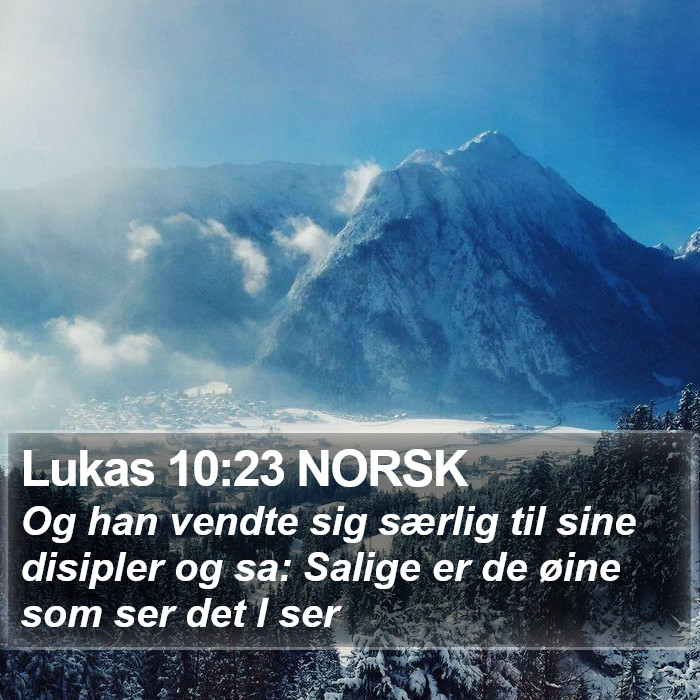 Lukas 10:23 NORSK Bible Study