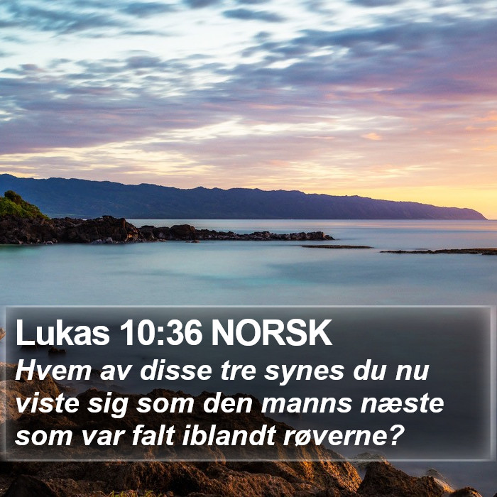 Lukas 10:36 NORSK Bible Study