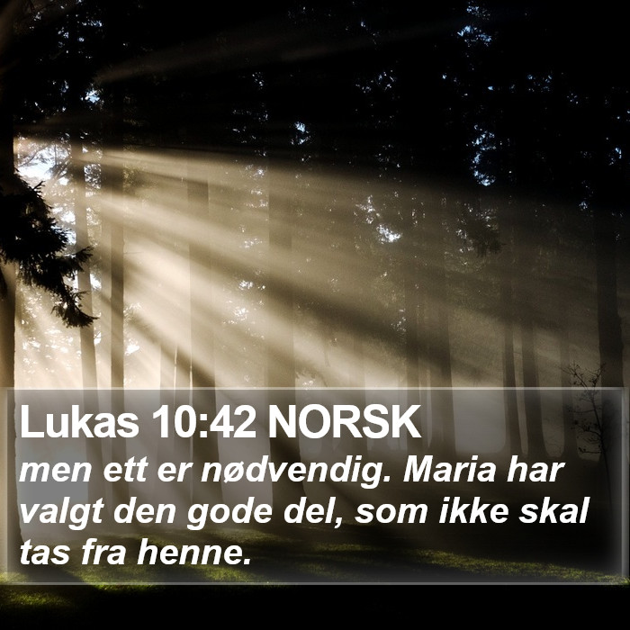 Lukas 10:42 NORSK Bible Study