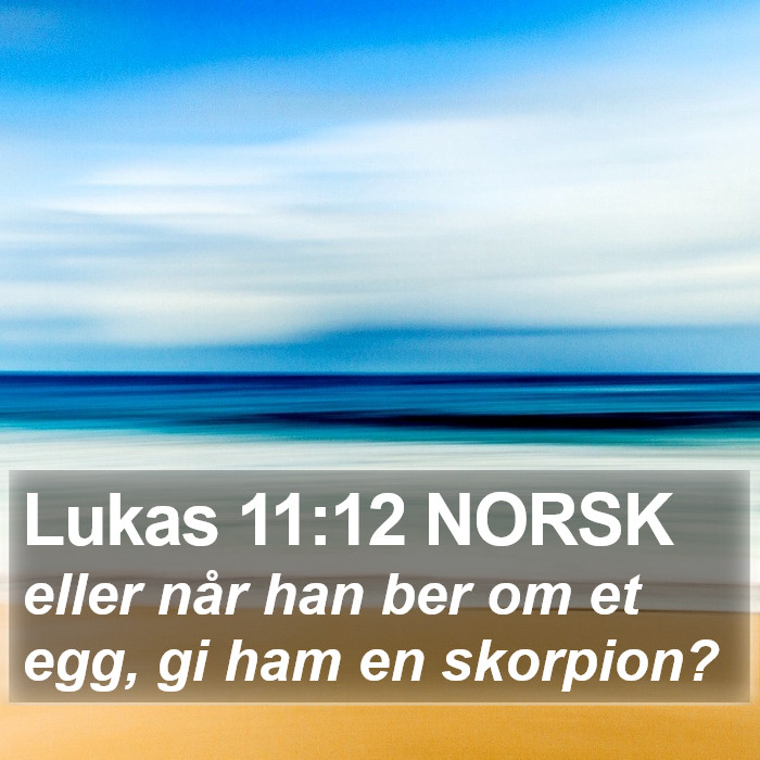 Lukas 11:12 NORSK Bible Study