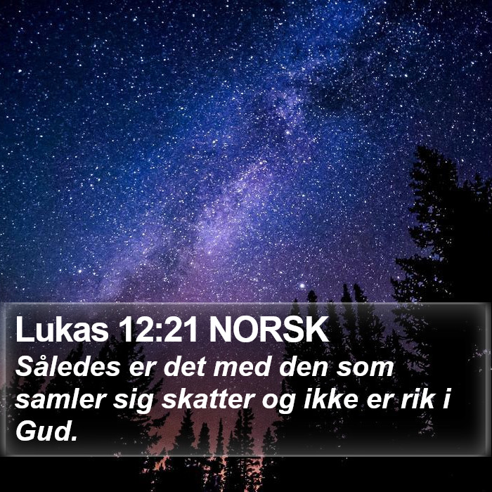 Lukas 12:21 NORSK Bible Study