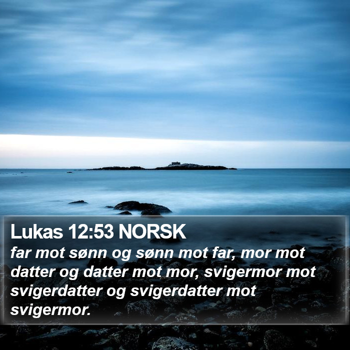 Lukas 12:53 NORSK Bible Study