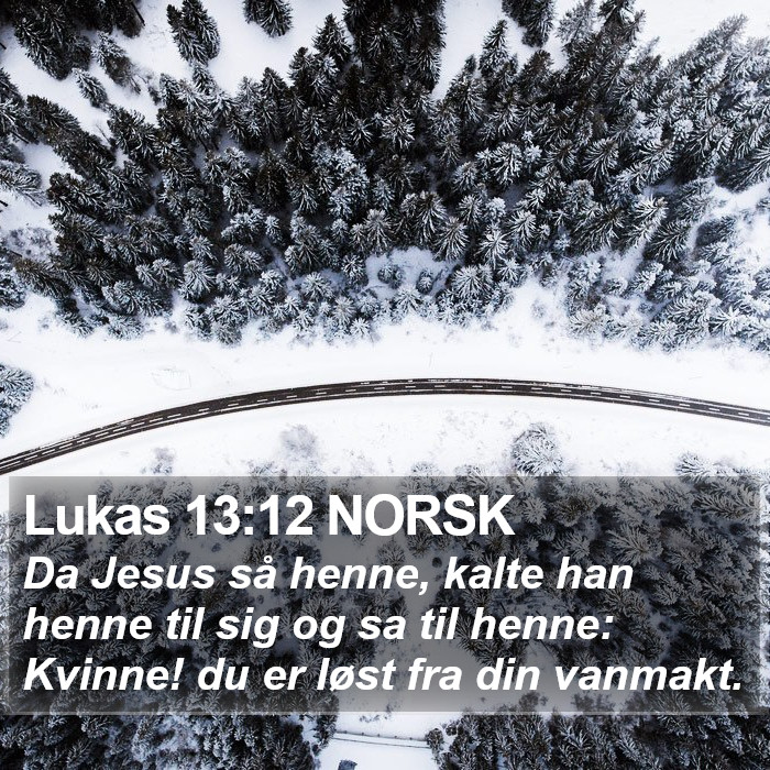 Lukas 13:12 NORSK Bible Study