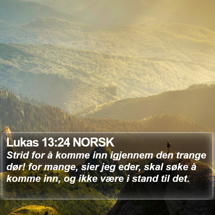 Lukas 13:24 NORSK Bible Study