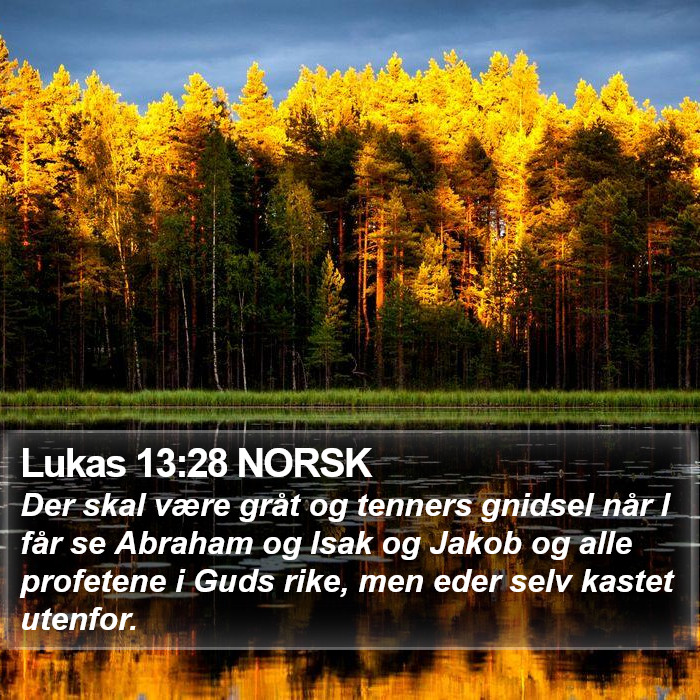 Lukas 13:28 NORSK Bible Study