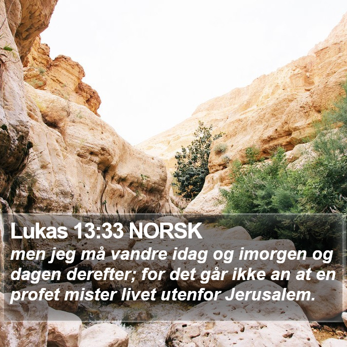 Lukas 13:33 NORSK Bible Study