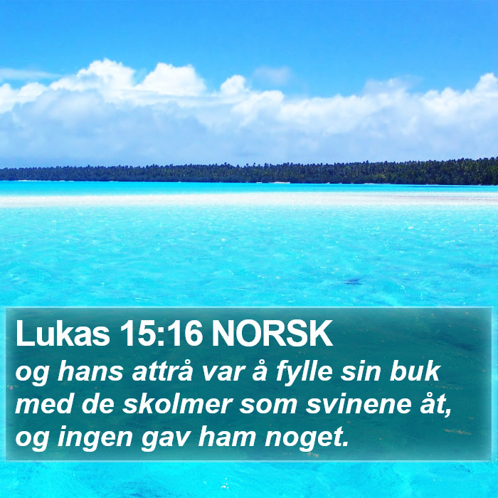 Lukas 15:16 NORSK Bible Study