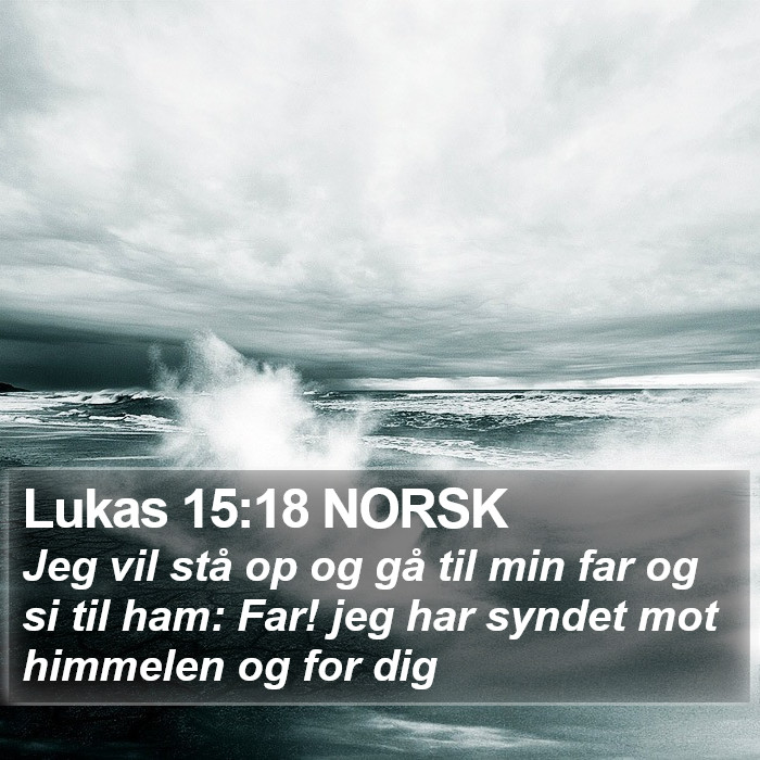 Lukas 15:18 NORSK Bible Study