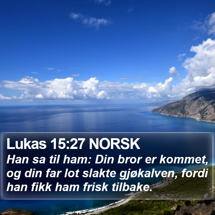 Lukas 15:27 NORSK Bible Study