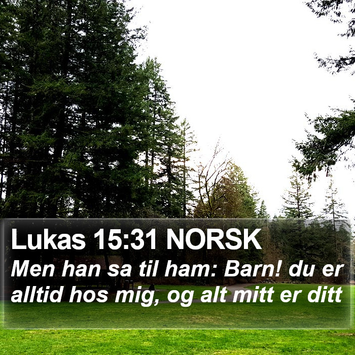 Lukas 15:31 NORSK Bible Study