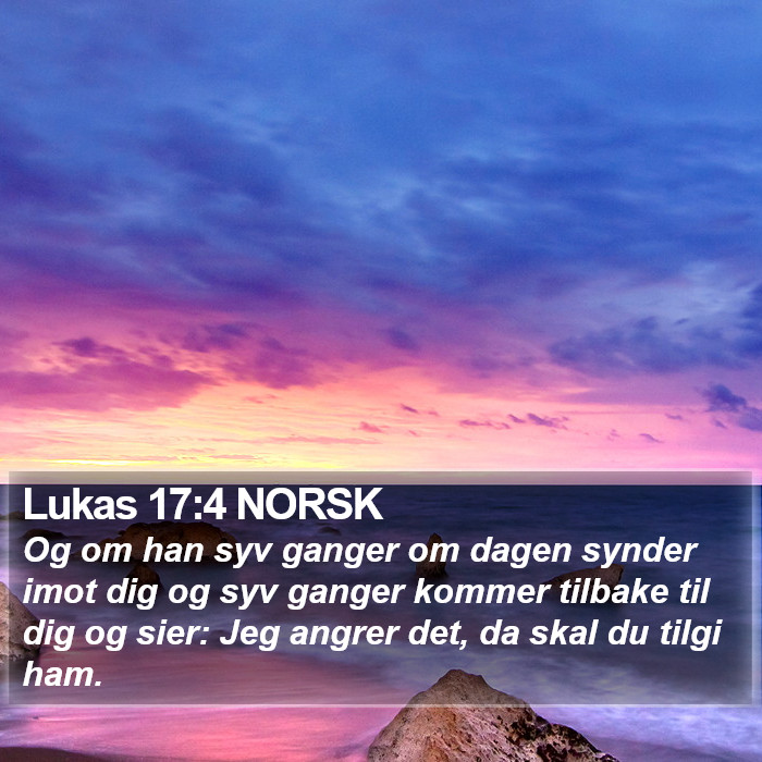 Lukas 17:4 NORSK Bible Study