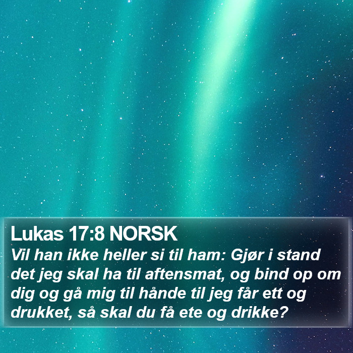 Lukas 17:8 NORSK Bible Study