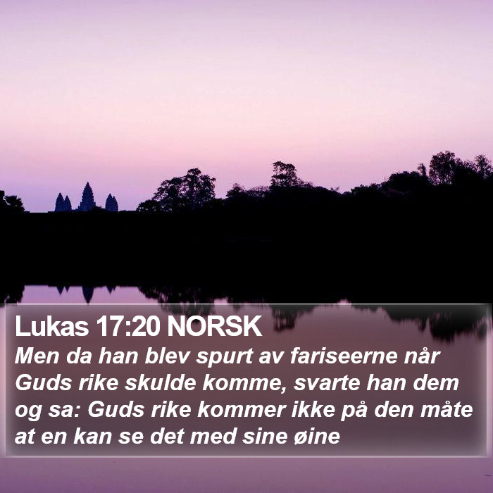 Lukas 17:20 NORSK Bible Study