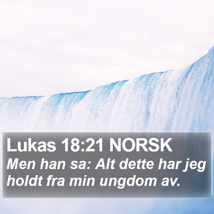 Lukas 18:21 NORSK Bible Study