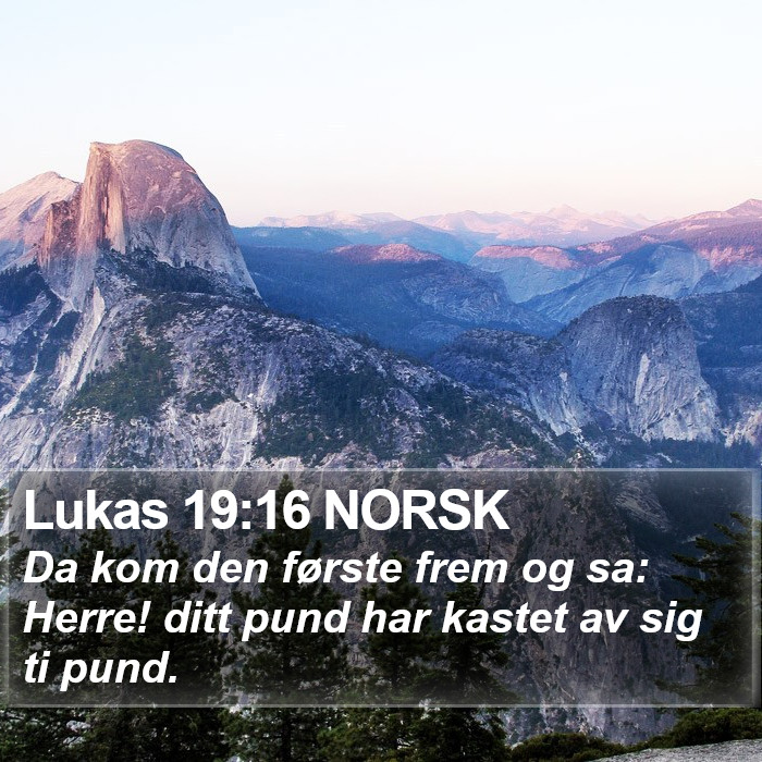 Lukas 19:16 NORSK Bible Study