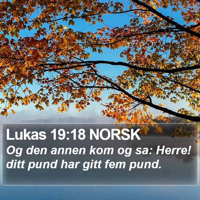 Lukas 19:18 NORSK Bible Study