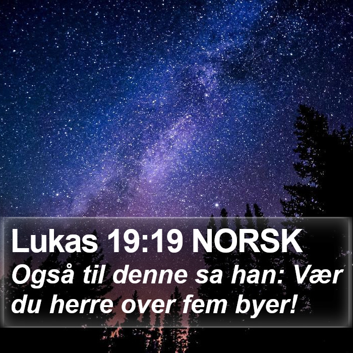 Lukas 19:19 NORSK Bible Study