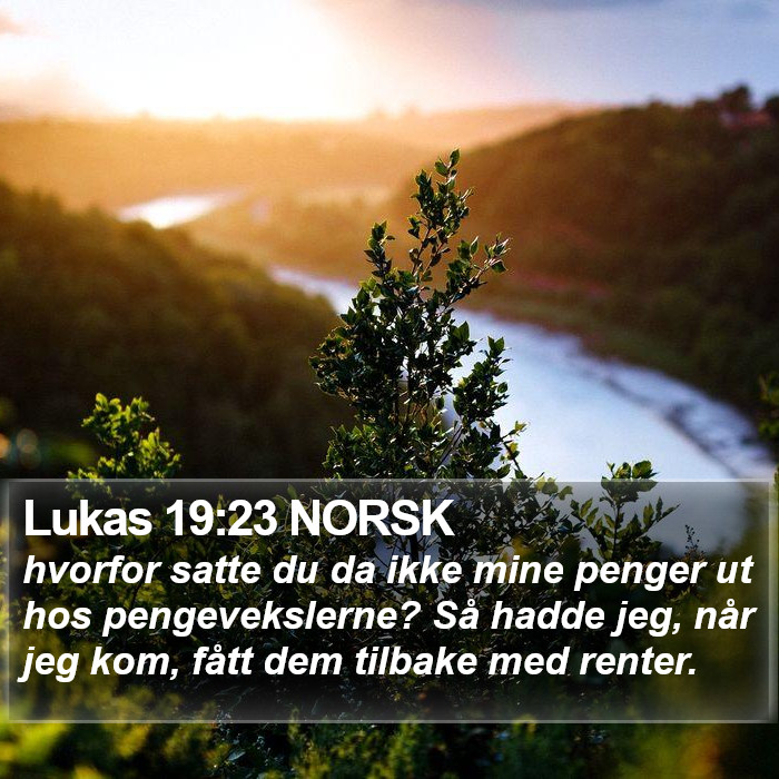 Lukas 19:23 NORSK Bible Study
