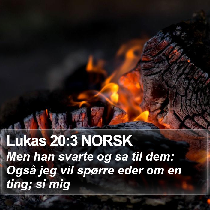 Lukas 20:3 NORSK Bible Study