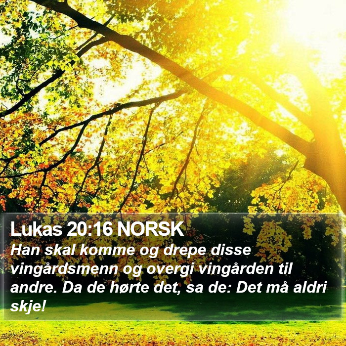 Lukas 20:16 NORSK Bible Study