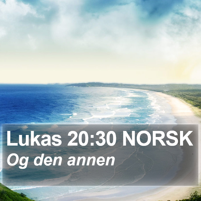 Lukas 20:30 NORSK Bible Study