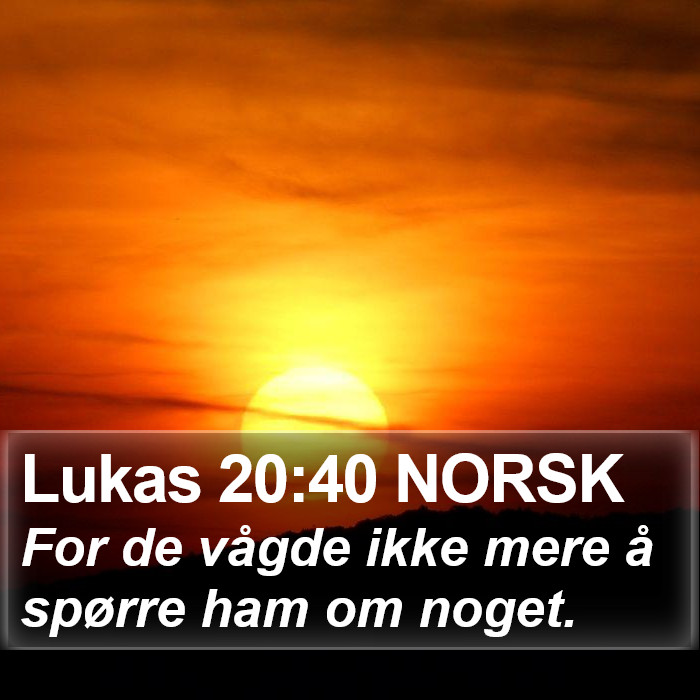 Lukas 20:40 NORSK Bible Study