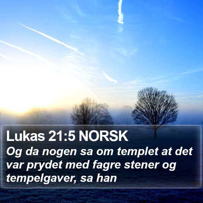 Lukas 21:5 NORSK Bible Study