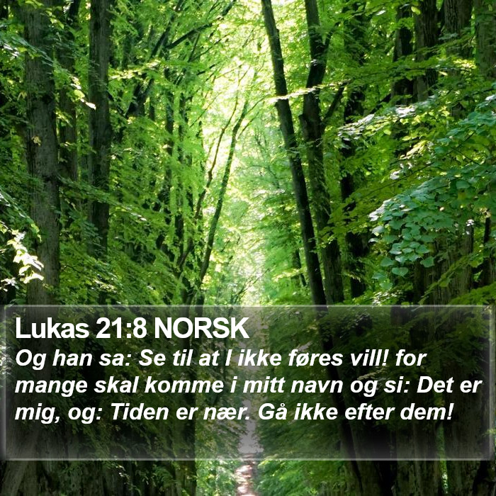 Lukas 21:8 NORSK Bible Study