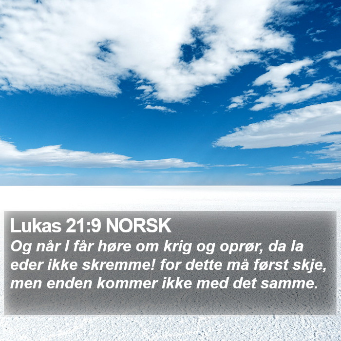 Lukas 21:9 NORSK Bible Study