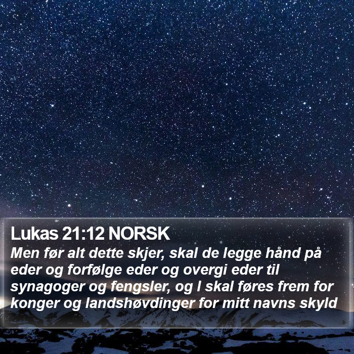 Lukas 21:12 NORSK Bible Study