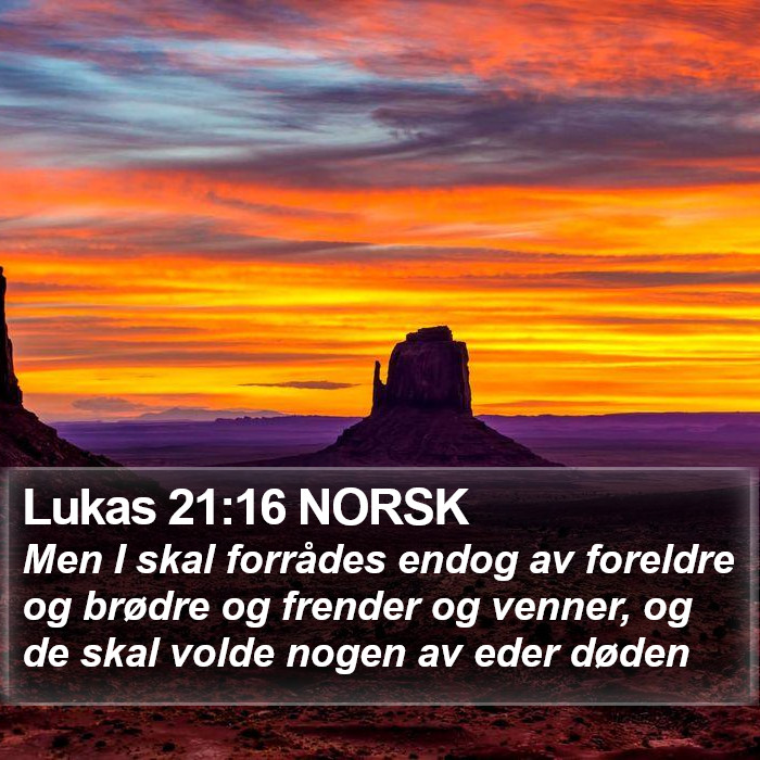 Lukas 21:16 NORSK Bible Study