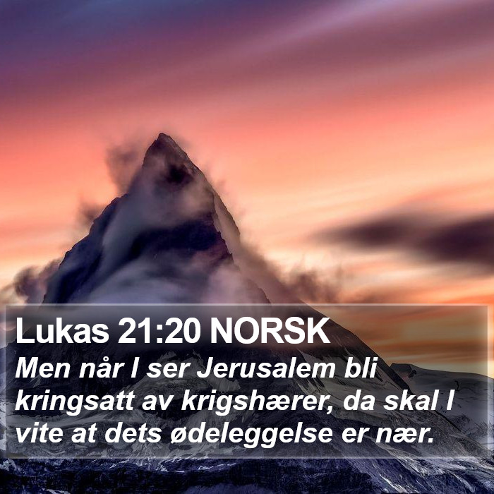 Lukas 21:20 NORSK Bible Study
