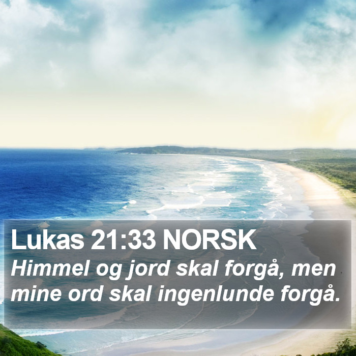 Lukas 21:33 NORSK Bible Study
