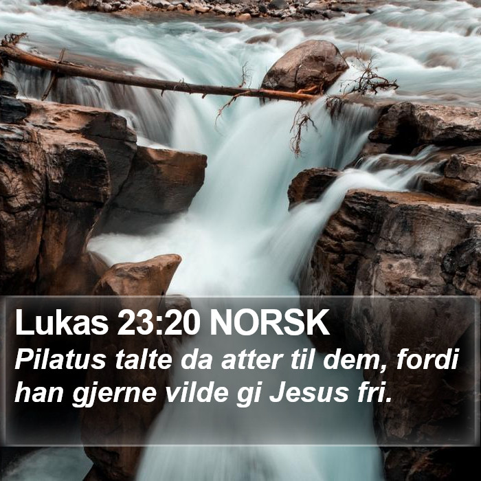 Lukas 23:20 NORSK Bible Study