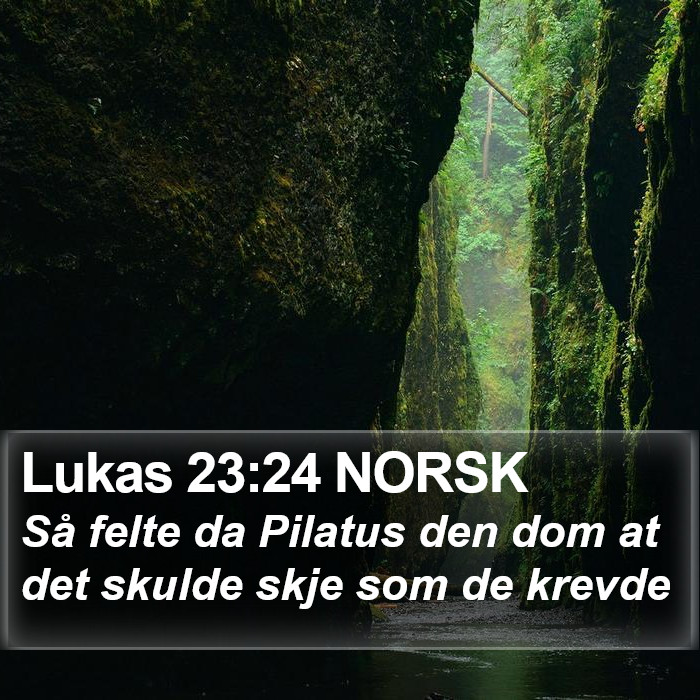 Lukas 23:24 NORSK Bible Study