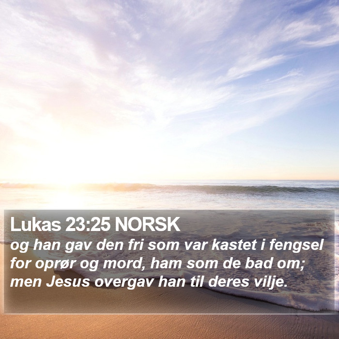 Lukas 23:25 NORSK Bible Study