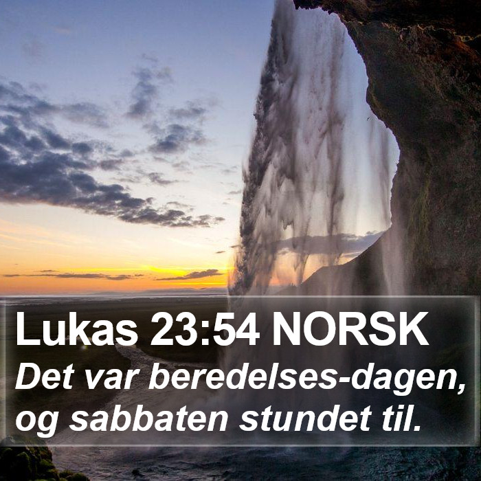 Lukas 23:54 NORSK Bible Study