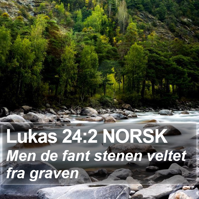Lukas 24:2 NORSK Bible Study