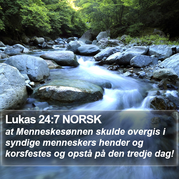 Lukas 24:7 NORSK Bible Study