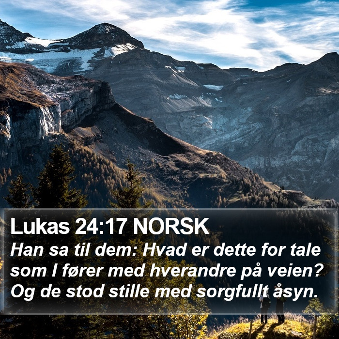 Lukas 24:17 NORSK Bible Study