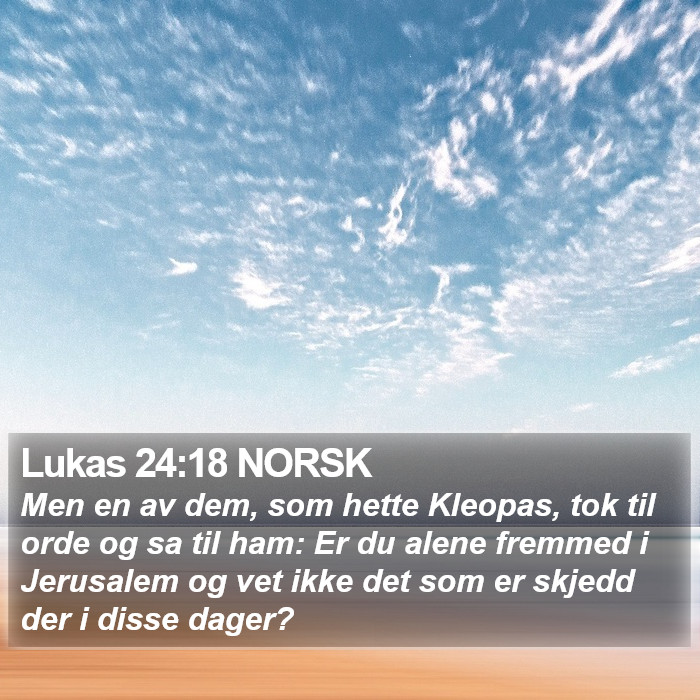 Lukas 24:18 NORSK Bible Study