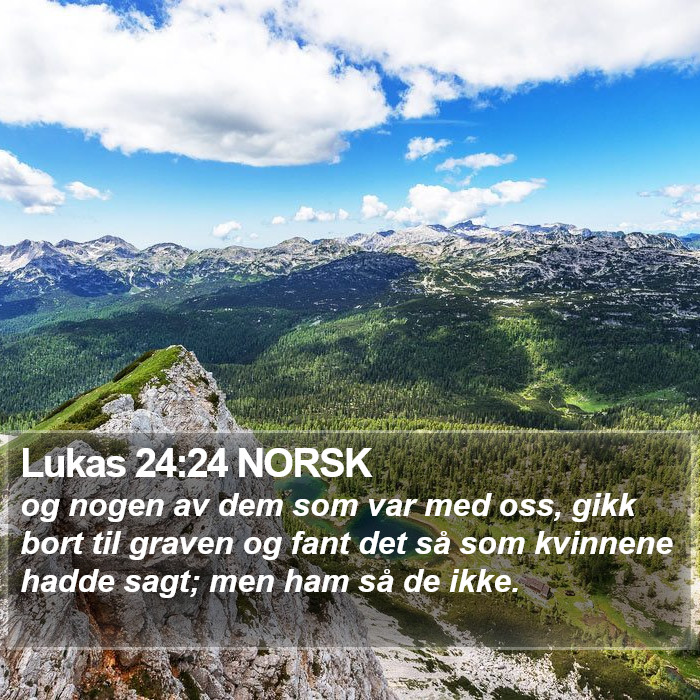Lukas 24:24 NORSK Bible Study
