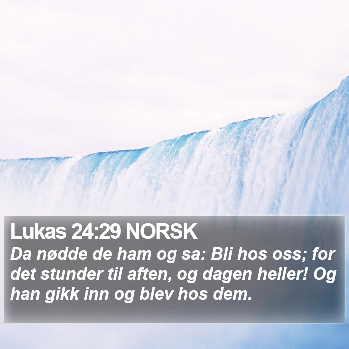 Lukas 24:29 NORSK Bible Study