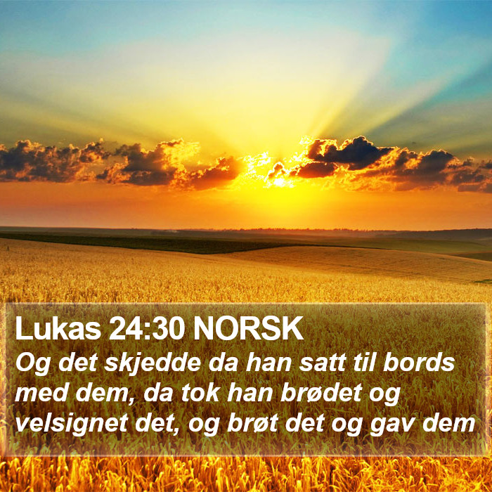 Lukas 24:30 NORSK Bible Study