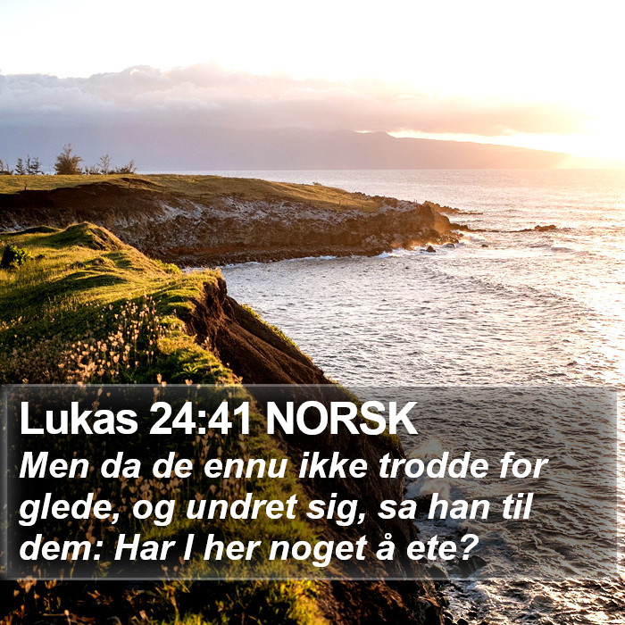 Lukas 24:41 NORSK Bible Study