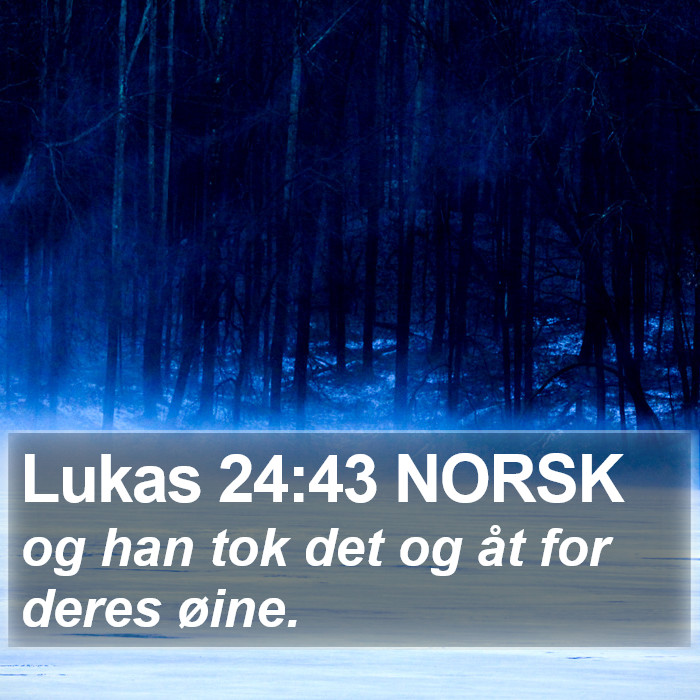 Lukas 24:43 NORSK Bible Study